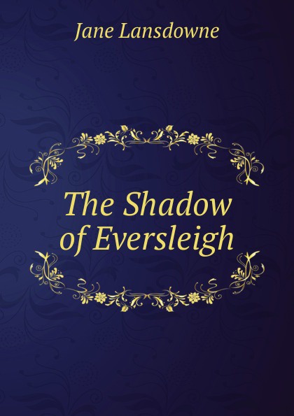 The Shadow of Eversleigh