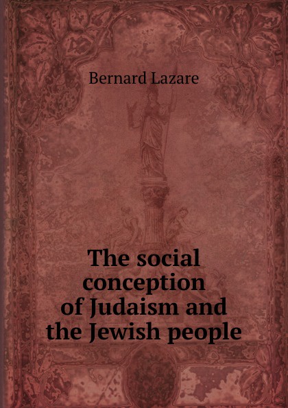 The social conception of Judaism and the Jewish people