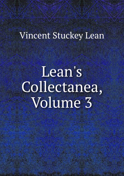 Lean.s Collectanea, Volume 3