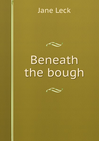 Beneath the bough