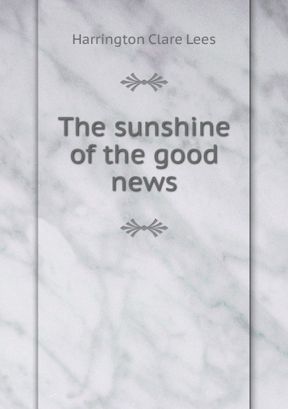 The sunshine of the good news