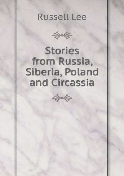 Stories from Russia, Siberia, Poland and Circassia