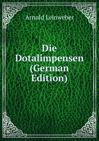 Die Dotalimpensen (German Edition)