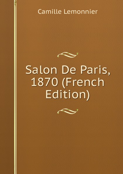 Salon De Paris, 1870 (French Edition)