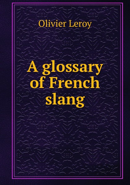 A glossary of French slang