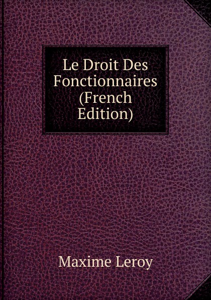 Le Droit Des Fonctionnaires (French Edition)