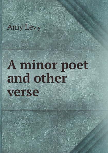 A minor poet and other verse