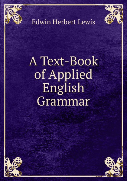 A Text-Book of Applied English Grammar