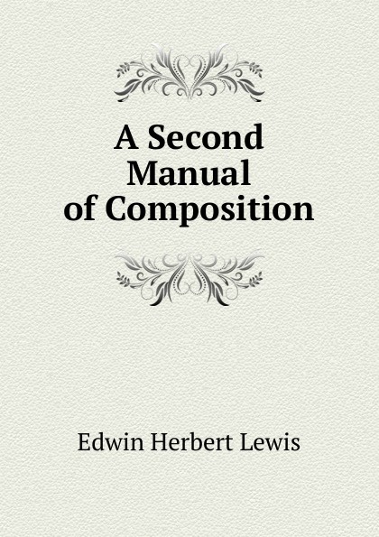 A Second Manual of Composition