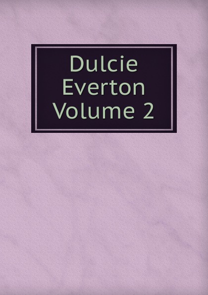 Dulcie Everton Volume 1