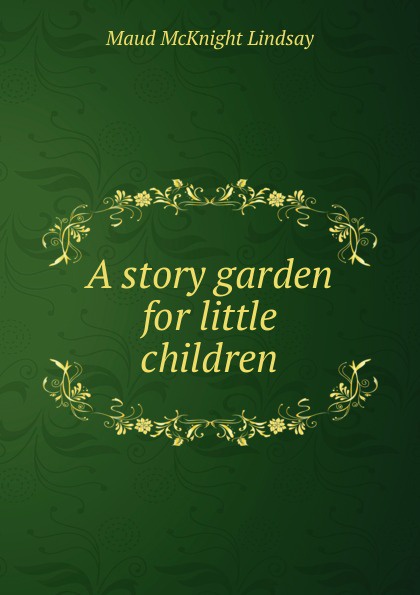 A story garden for little children