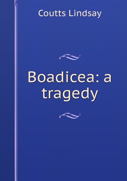 Boadicea: a tragedy