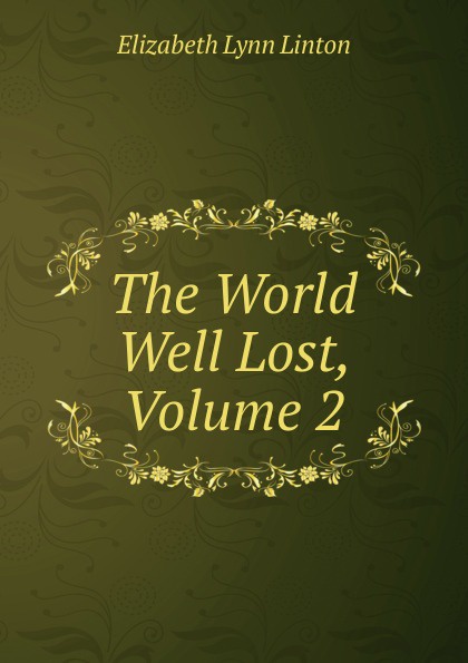 The World Well Lost, Volume 2