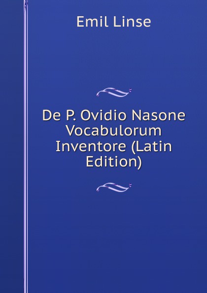 De P. Ovidio Nasone Vocabulorum Inventore (Latin Edition)