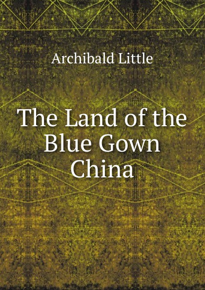 The Land of the Blue Gown China