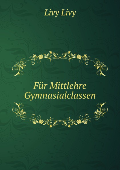 Fur Mittlehre Gymnasialclassen