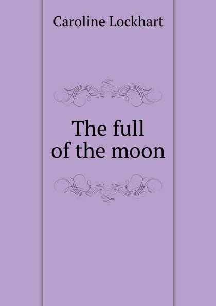 The full of the moon