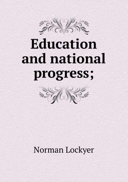 Education and national progress;