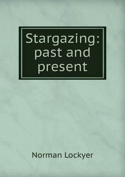 Stargazing: past and present