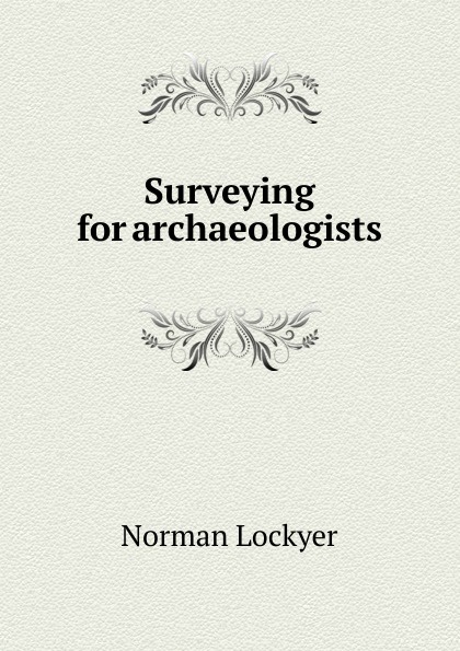 Surveying for archaeologists