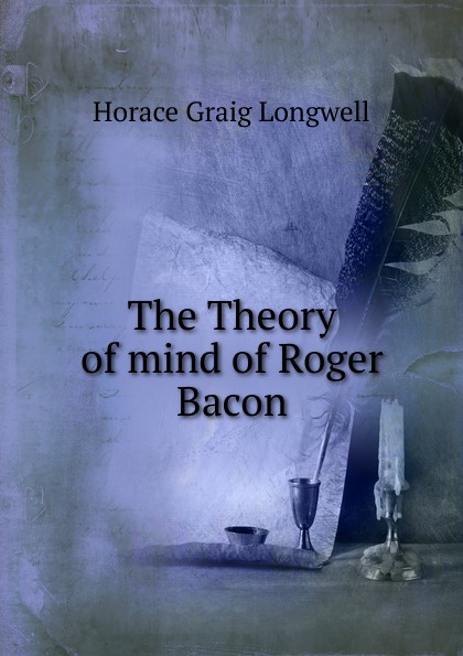 The Theory of mind of Roger Bacon