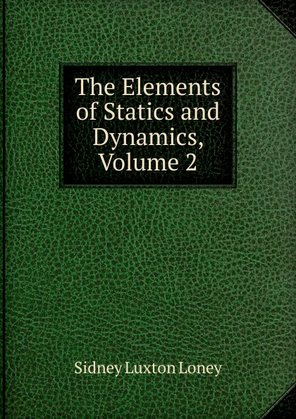 The Elements of Statics and Dynamics, Volume 2