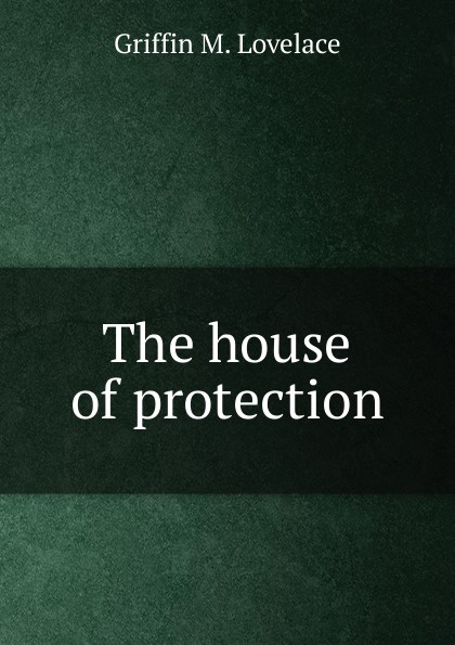 The house of protection