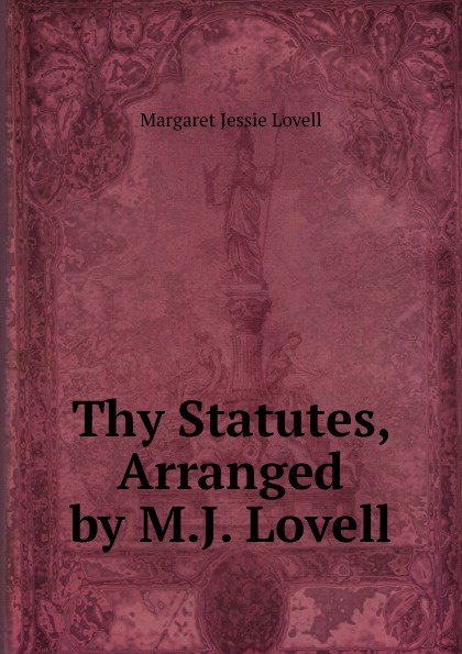 Thy Statutes, Arranged by M.J. Lovell