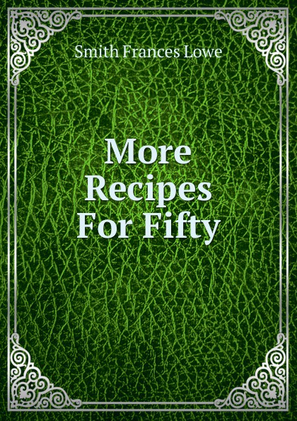 More Recipes For Fifty