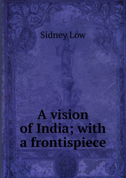 A vision of India; with a frontispiece