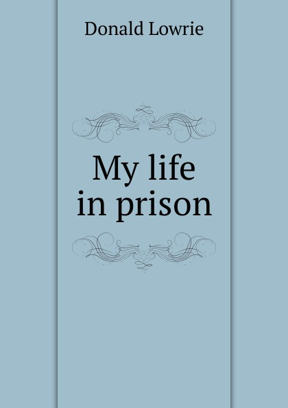 My life in prison