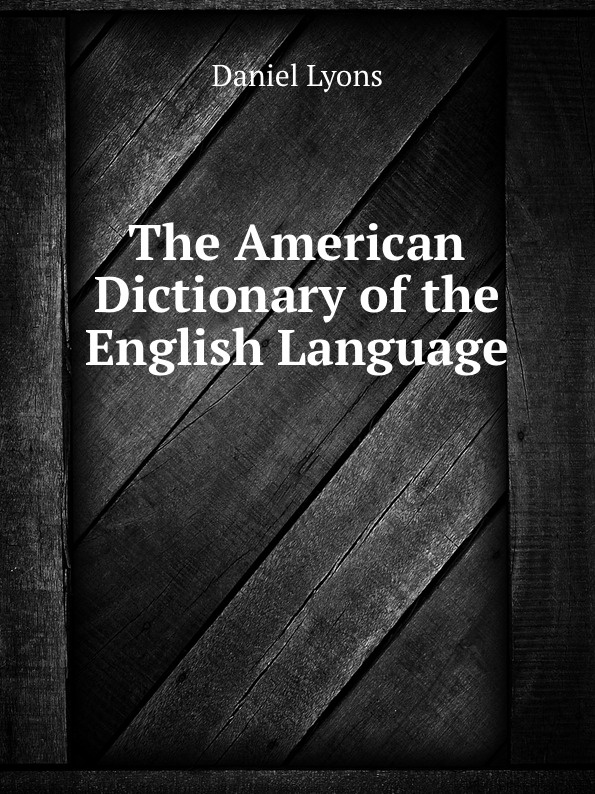 The American Dictionary of the English Language