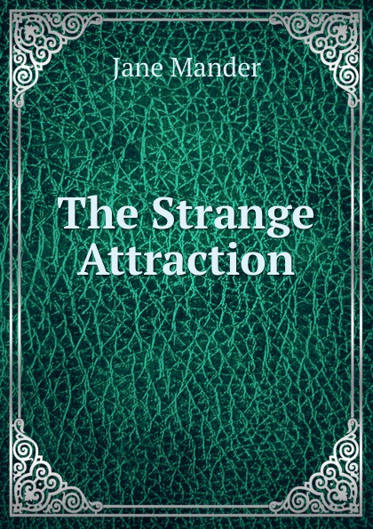 The Strange Attraction