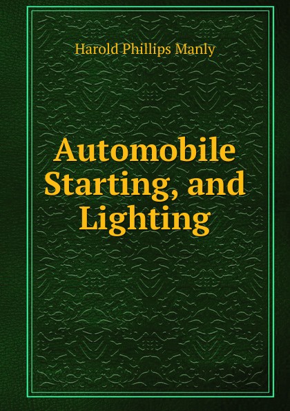 Automobile Starting, and Lighting