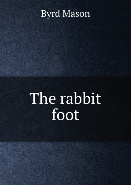 The rabbit foot