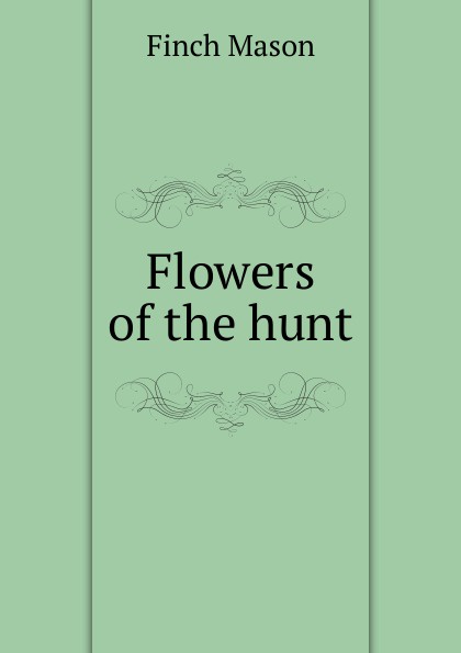 Flowers of the hunt