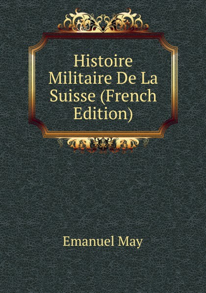 Histoire Militaire De La Suisse (French Edition)