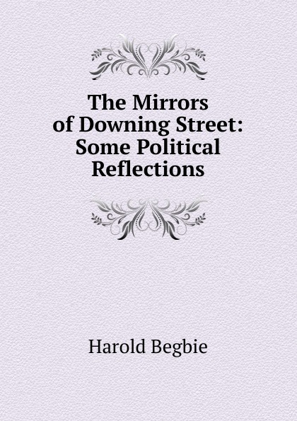 The Mirrors of Downing Street: Some Political Reflections