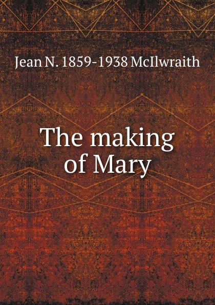 The making of Mary