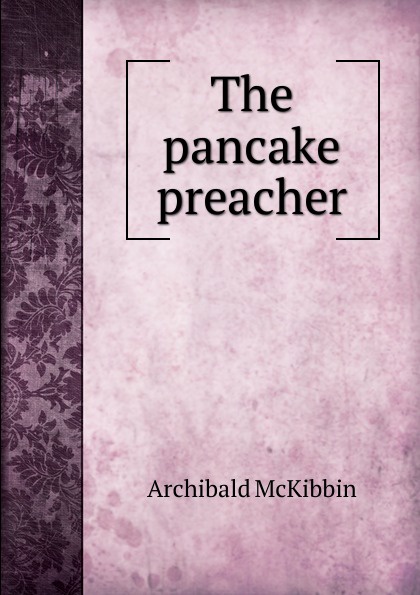 The pancake preacher