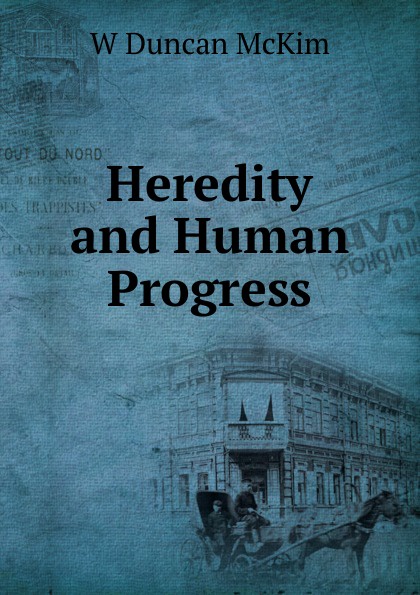 Heredity and Human Progress