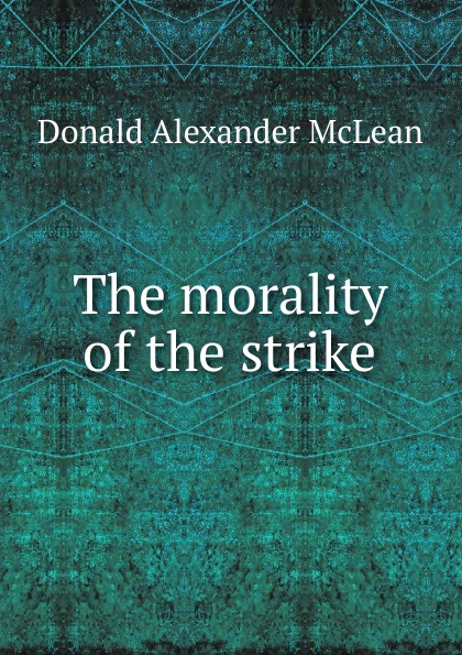 The morality of the strike