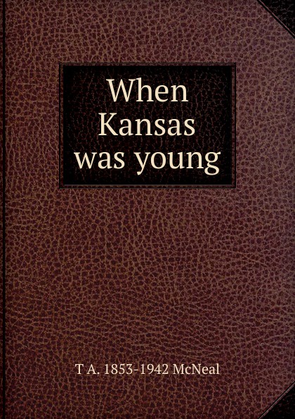 When Kansas was young