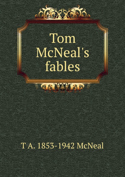 Tom McNeal.s fables