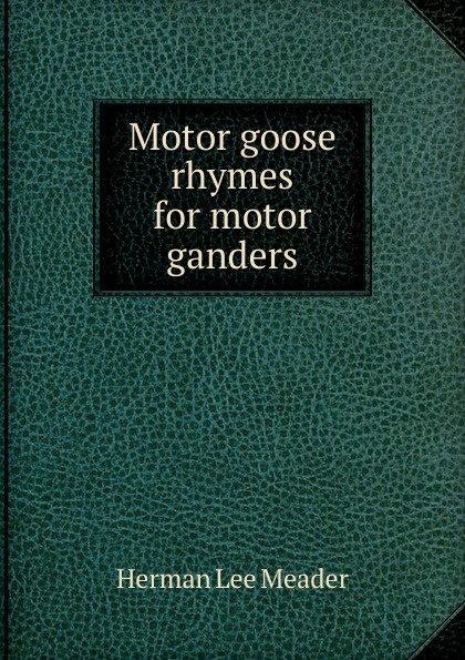 Motor goose rhymes for motor ganders