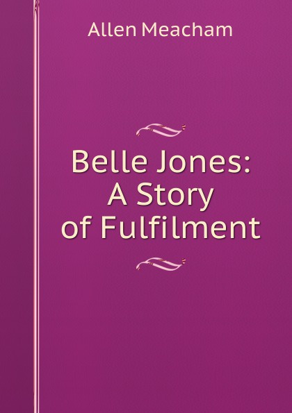 Belle Jones: A Story of Fulfilment