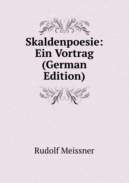 Skaldenpoesie: Ein Vortrag (German Edition)