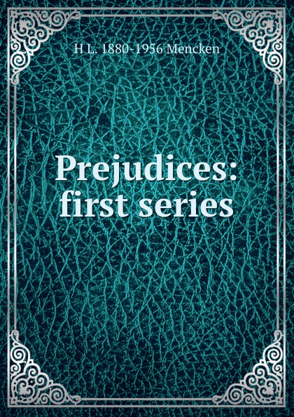 Prejudices: first series