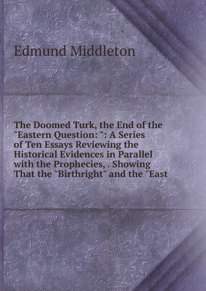 The Doomed Turk, the End of the \