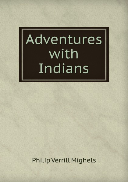 Adventures with Indians